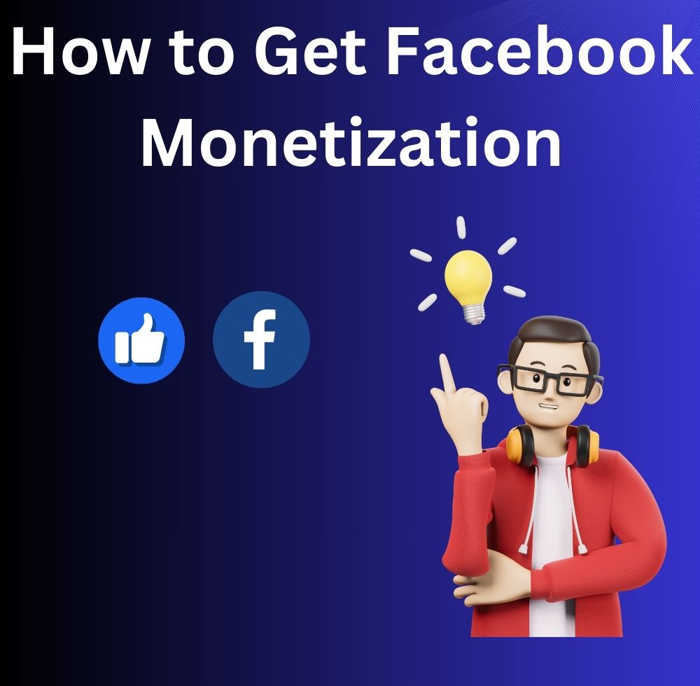 How to Get Facebook Monetization