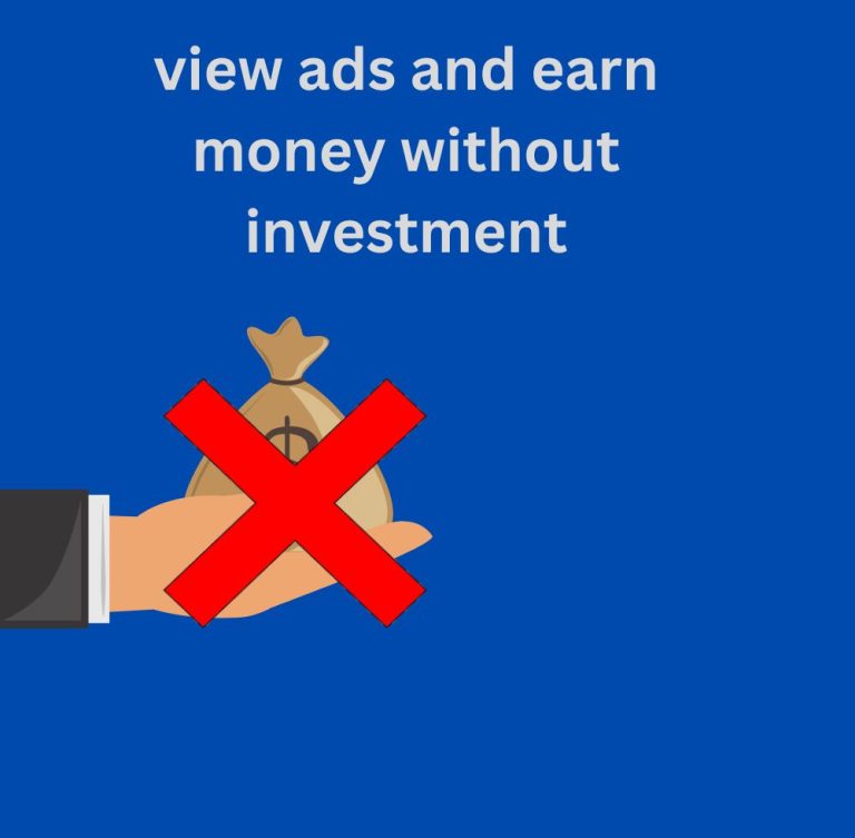view ads and earn money without investment